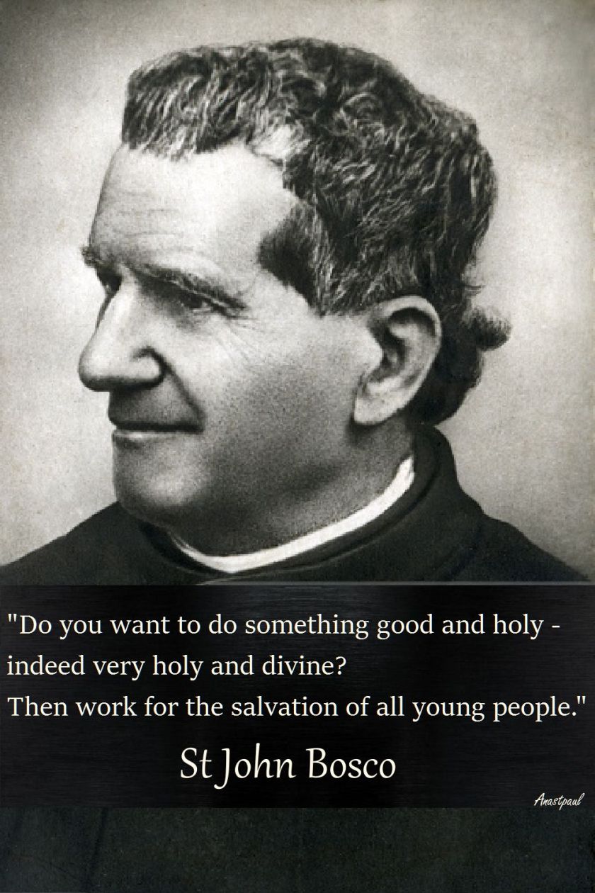 do-you-want-to-do-something-good-and-holy-st-john-bosco