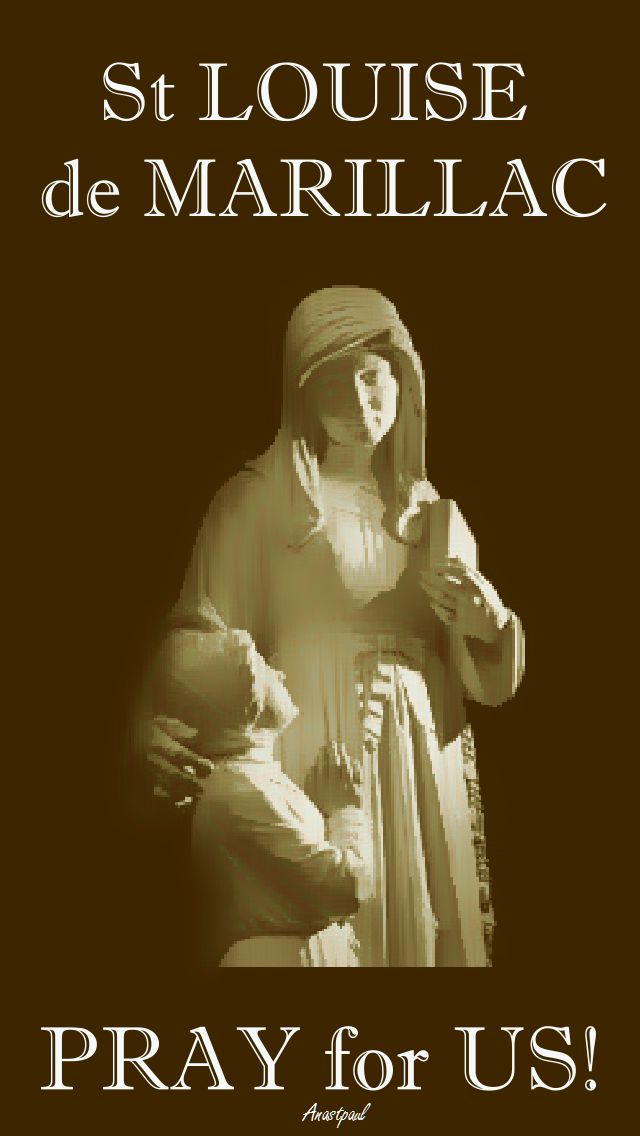 ST LOUISE DE MARILLAC - PRAY FOR US