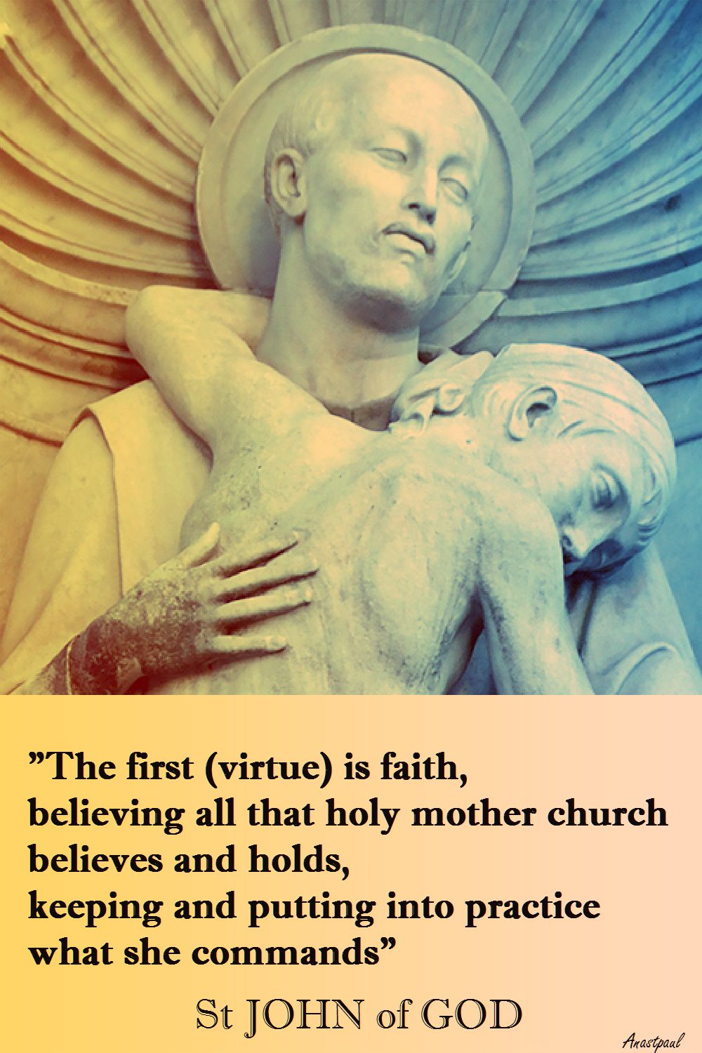 THE FIRST VIRTUE IS FAITH-STJOHNOFGOD
