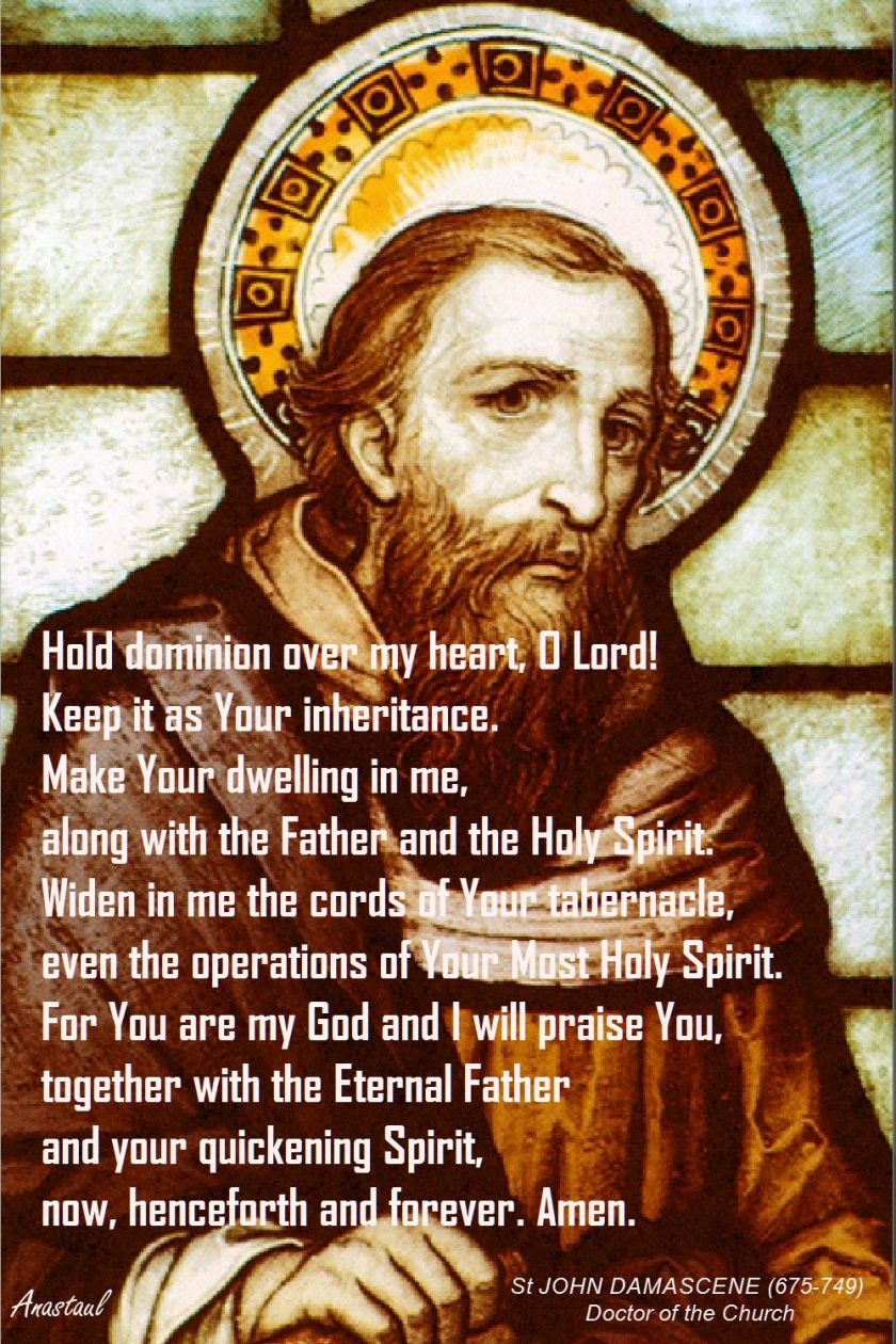 HOLD DOMINION OVER MY HEART O LORD-STJOHNDAMASCENE
