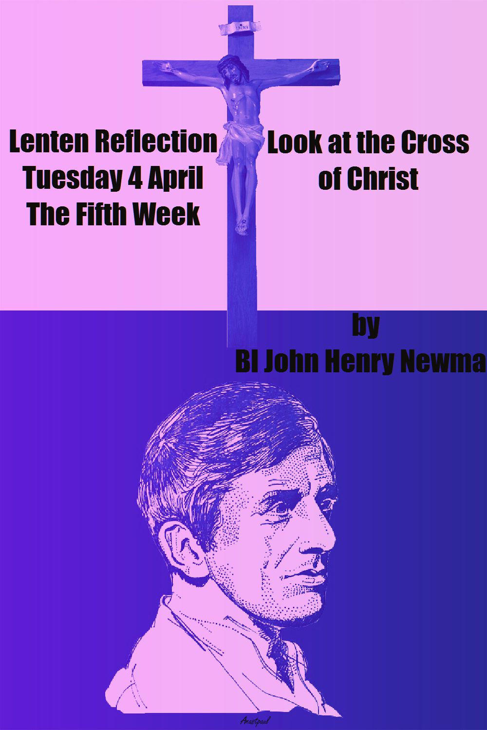 LOOK AT THE CROSS OF CHRIST - NEWMAN