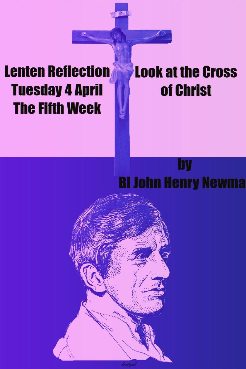 LOOK AT THE CROSS OF CHRIST - NEWMAN