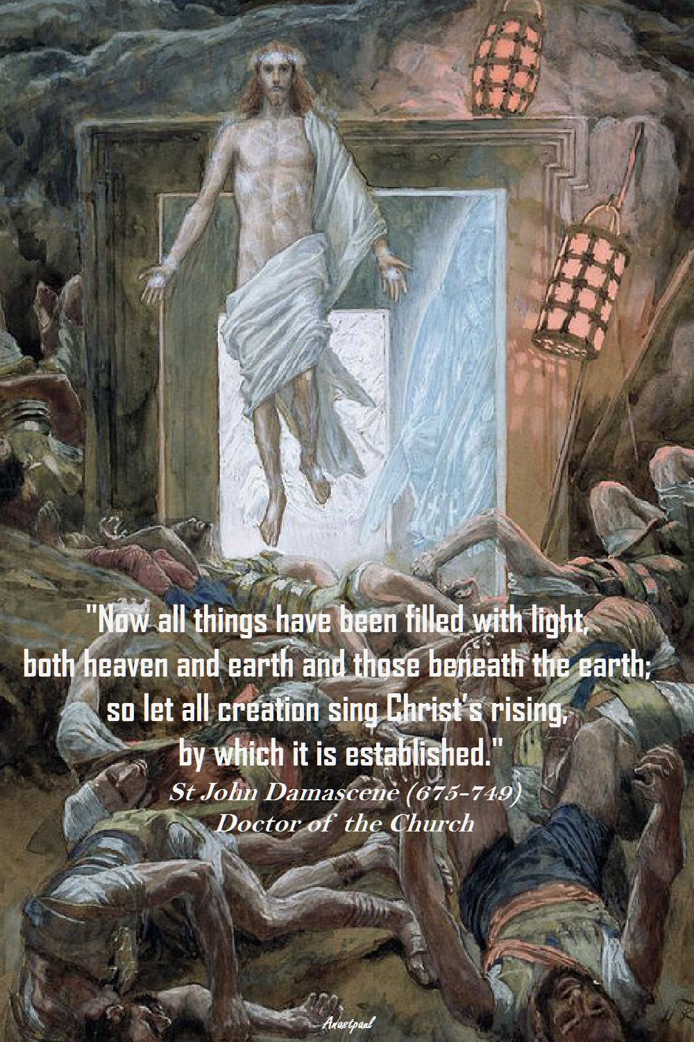 NOW ALL THINGS HAVE EEN FILLED WITH LIGHT - ST JOHN DAMASCENE