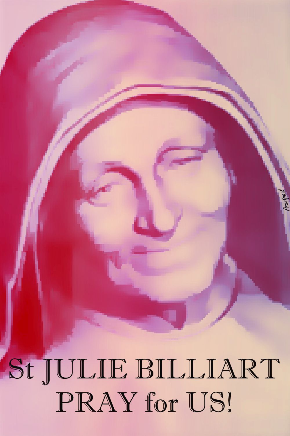 ST JULIE BILLIART PRAY FOR US