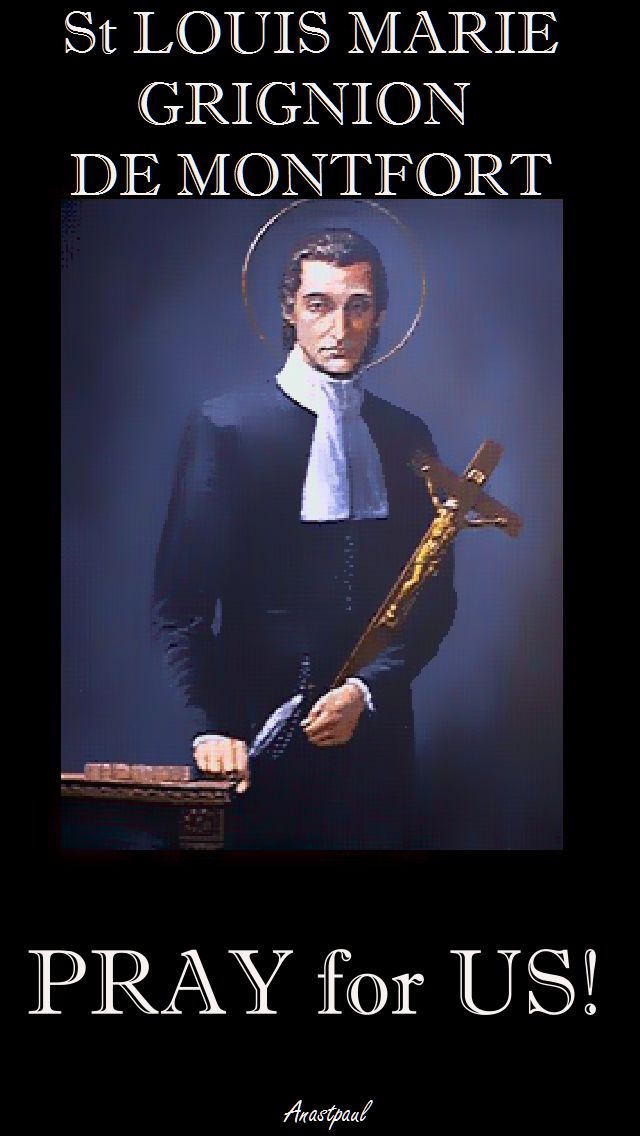 ST LOUIS DE MONTFORT PRAY FOR US