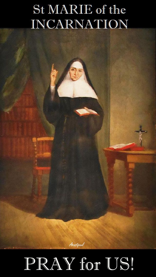ST MARIE OF THE INCARNATION PRAY FOR US