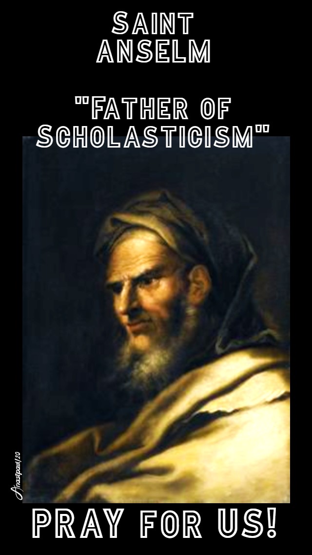 t anselm father of scholasticism pray for us 21 april 2020