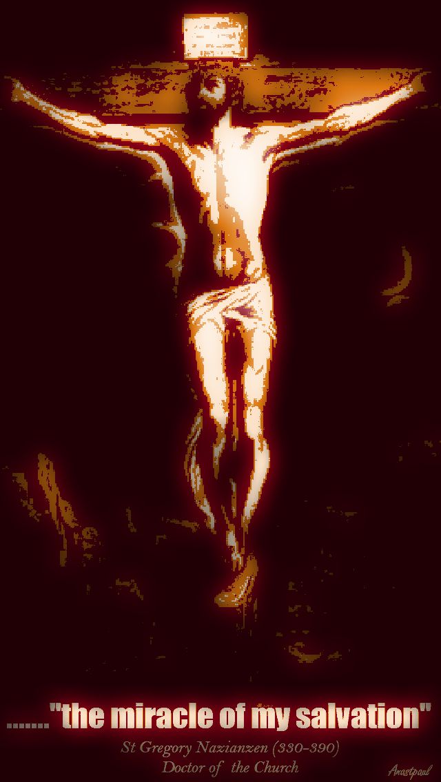 THE MIRACLE OF MY SALVAION-ST GREGORY NAZIANZEN