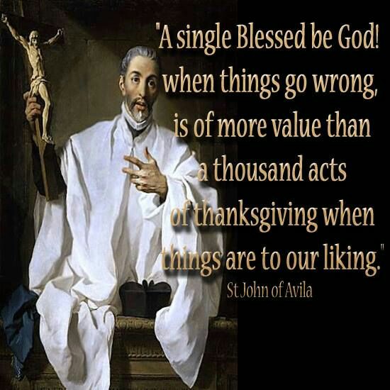 A SINGLE BLESSED BE GOD - ST JOHN OF AVILA