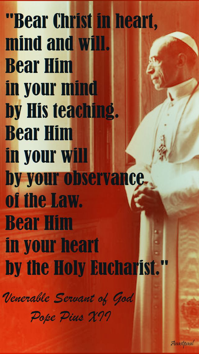 bear christ in your - pope pius XII