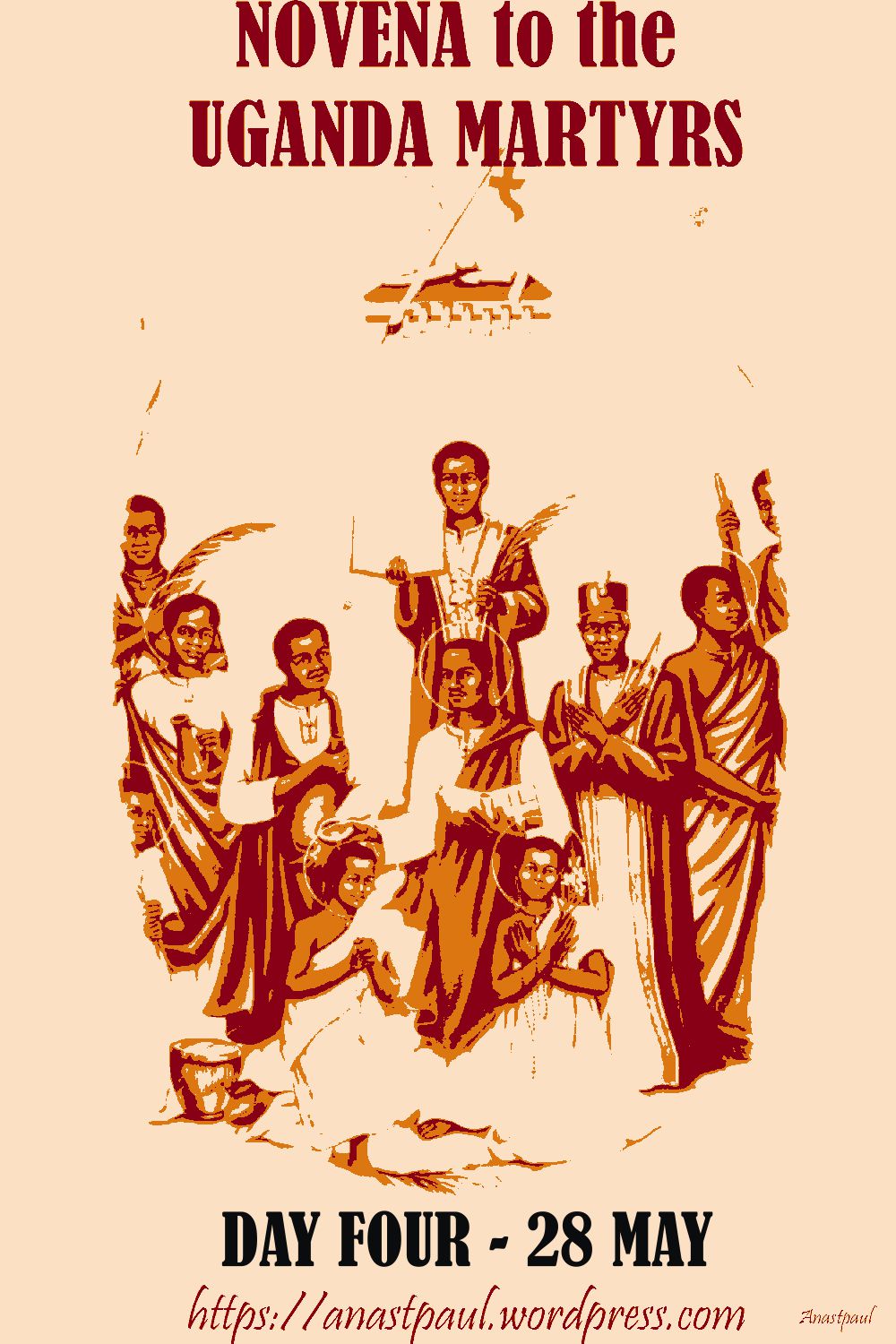 Novena to the Uganda Martyrs Day Four – 28 May – AnaStpaul