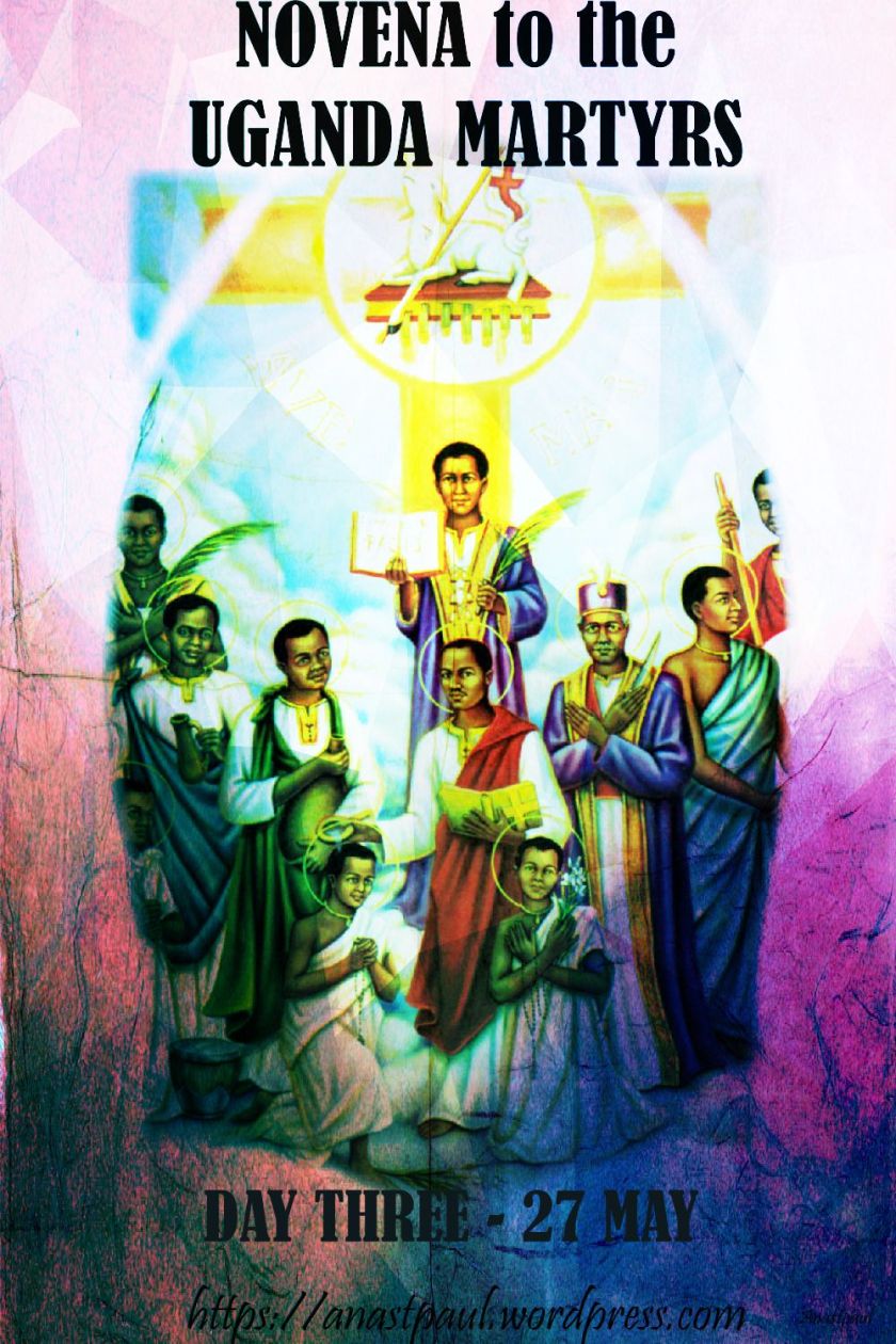DAY THREE NOVENA UGANDA MARTYRS