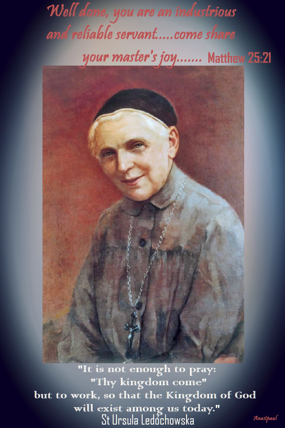 it is not enough to pray - St Ursula Ledóchowska.jpg