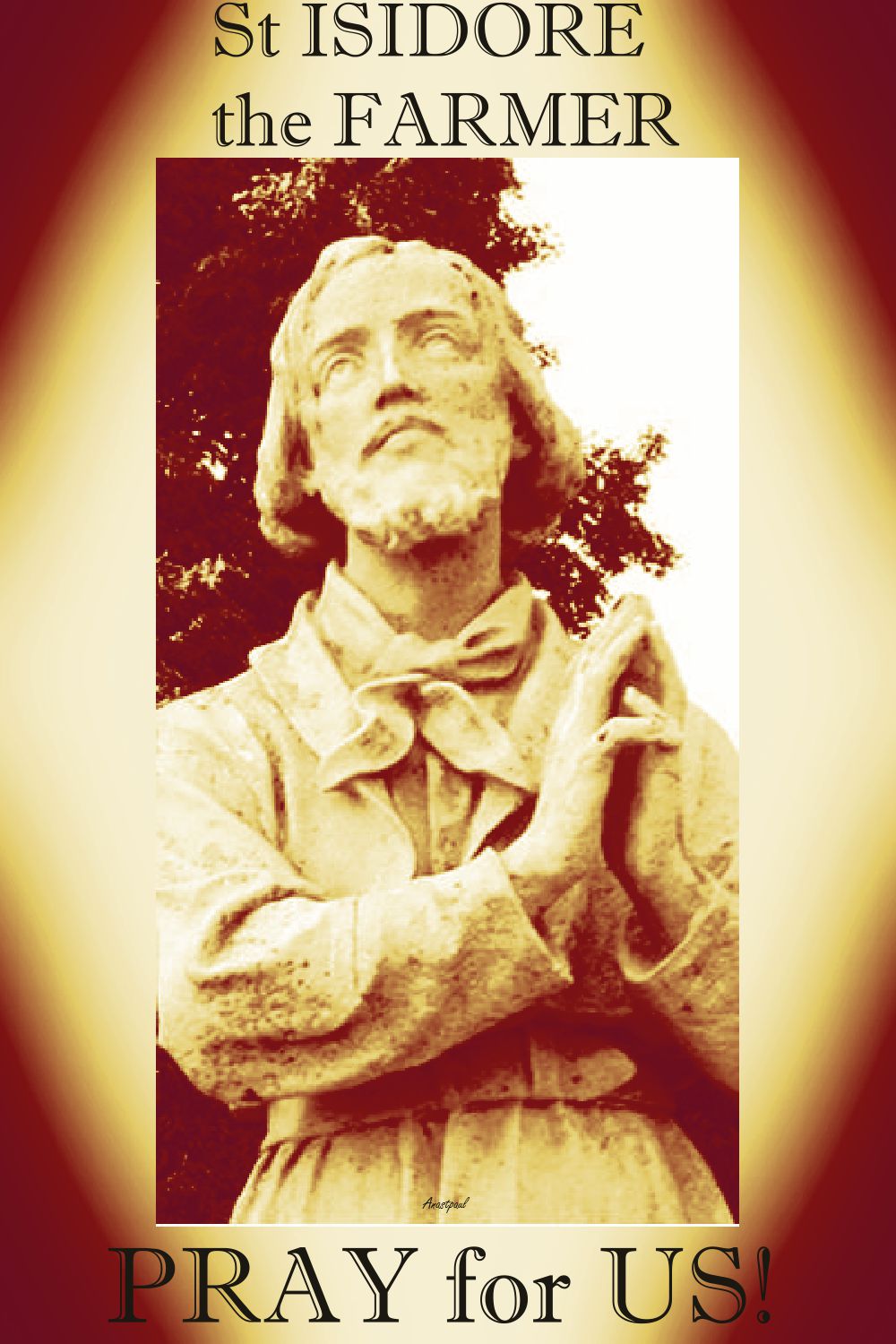 ST ISIDORE THE FARMER PRAY FOR US