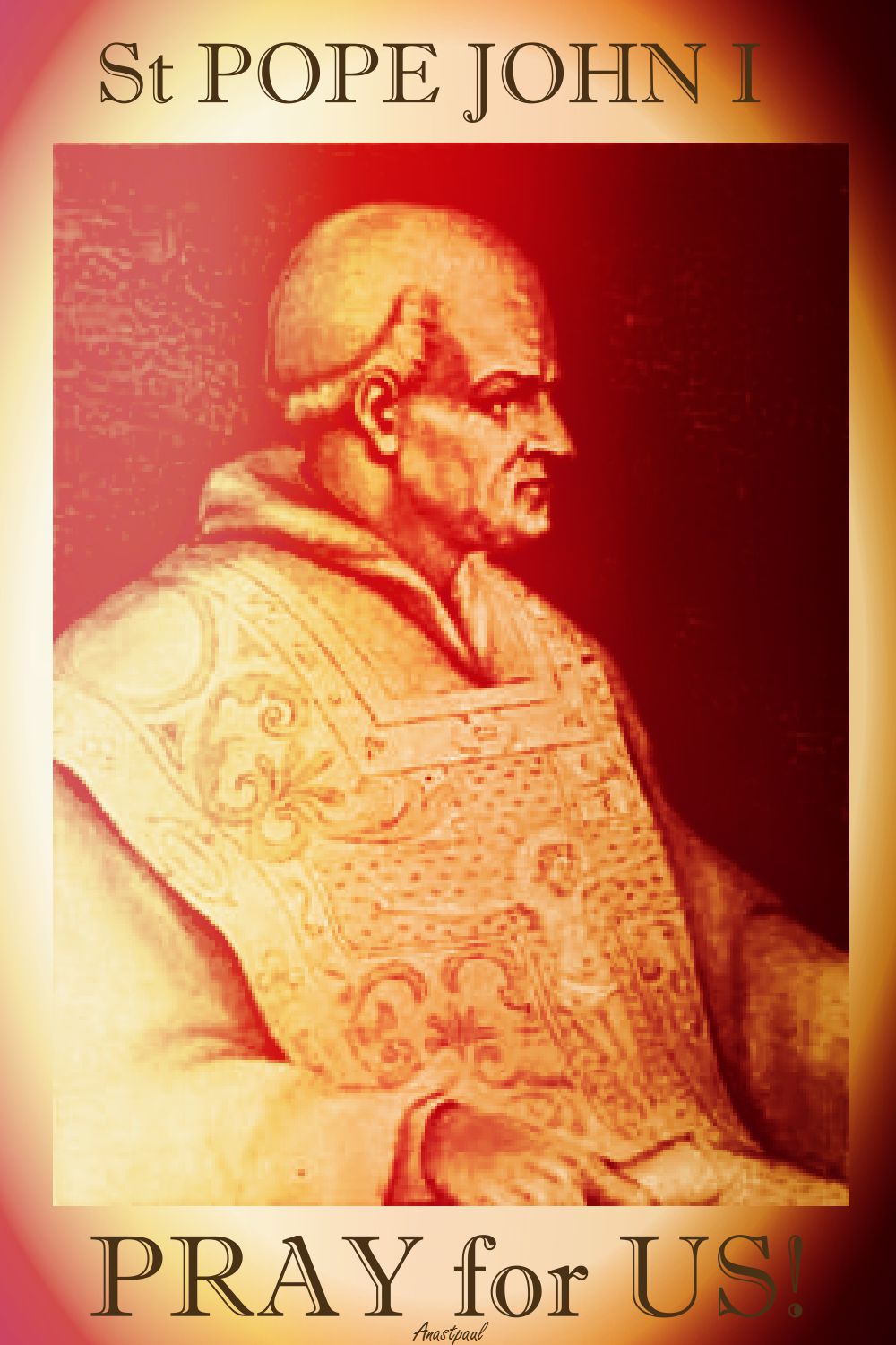 st pope john I - pray for us - MY VERSION