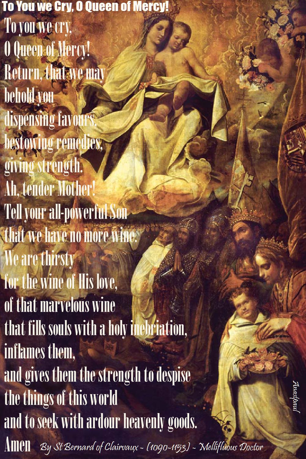 to you we cry O queen of mercy - st bernard