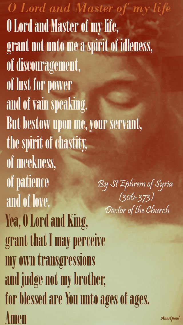 o lord and master of my life - prayer by st ephrem of syria