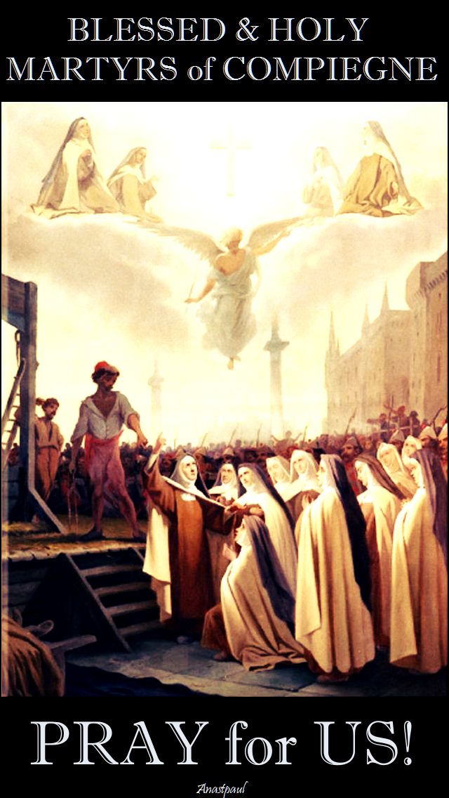 blessed martyrs of compiegne - pray for us