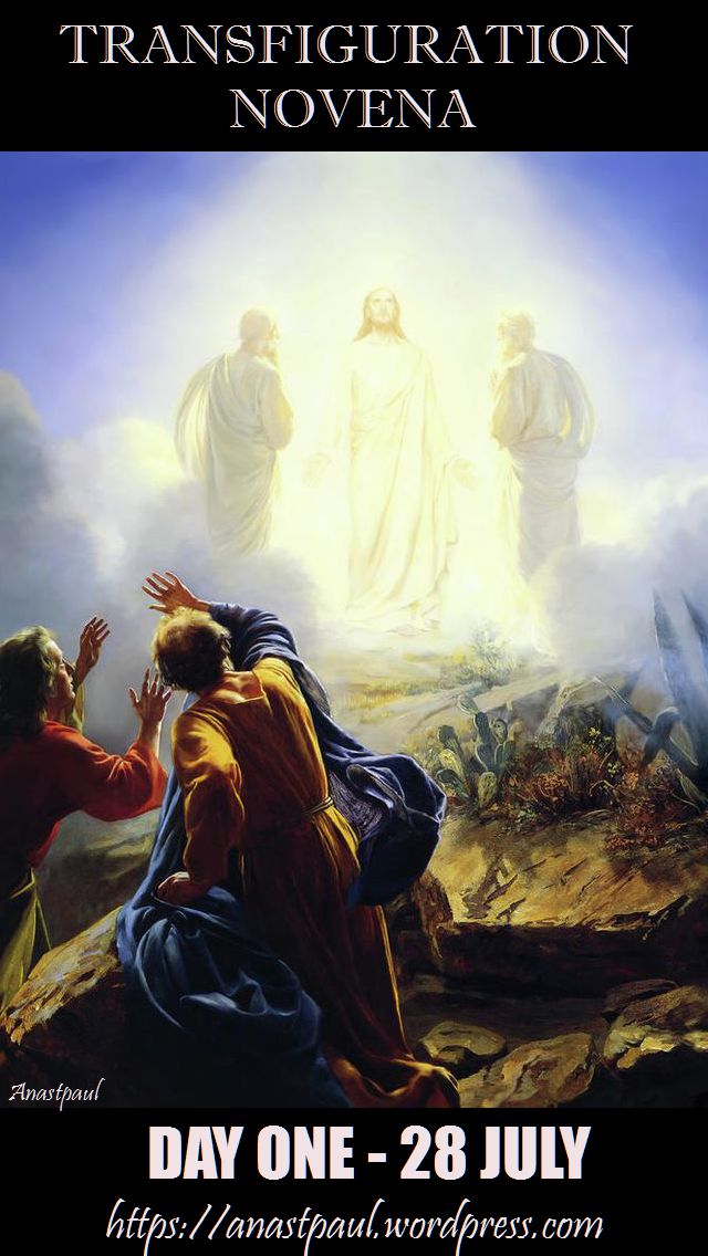 DAY ONE - TRANSFIGURATION NOVENA 28 JULY