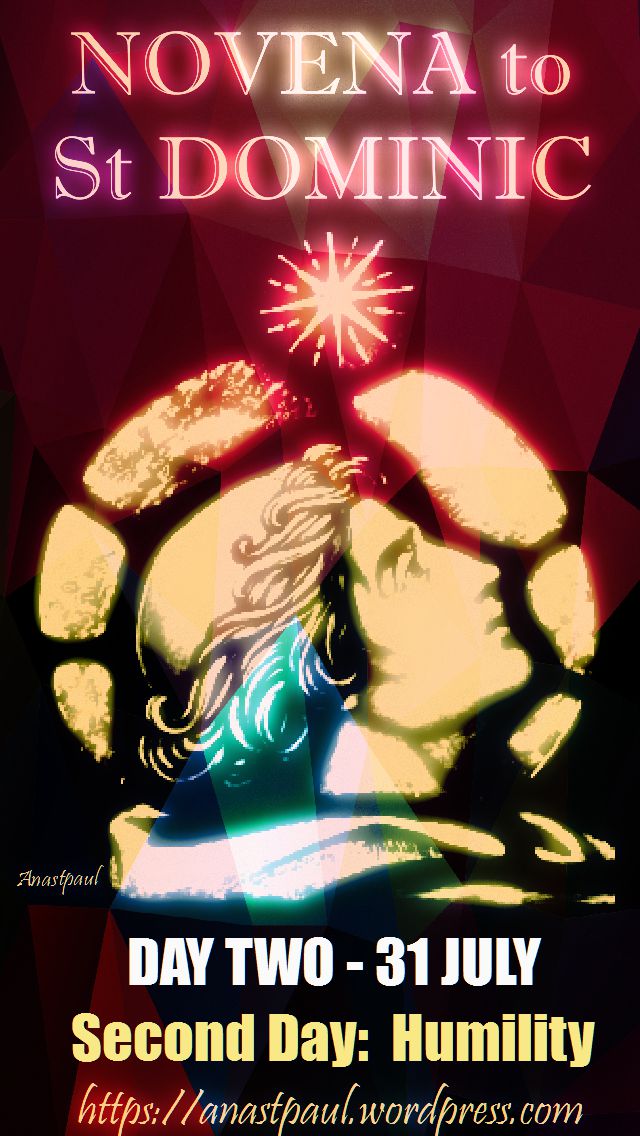 DAY TWO - NOVENA TO ST DOMINIC - HUMILITY 31 JULY