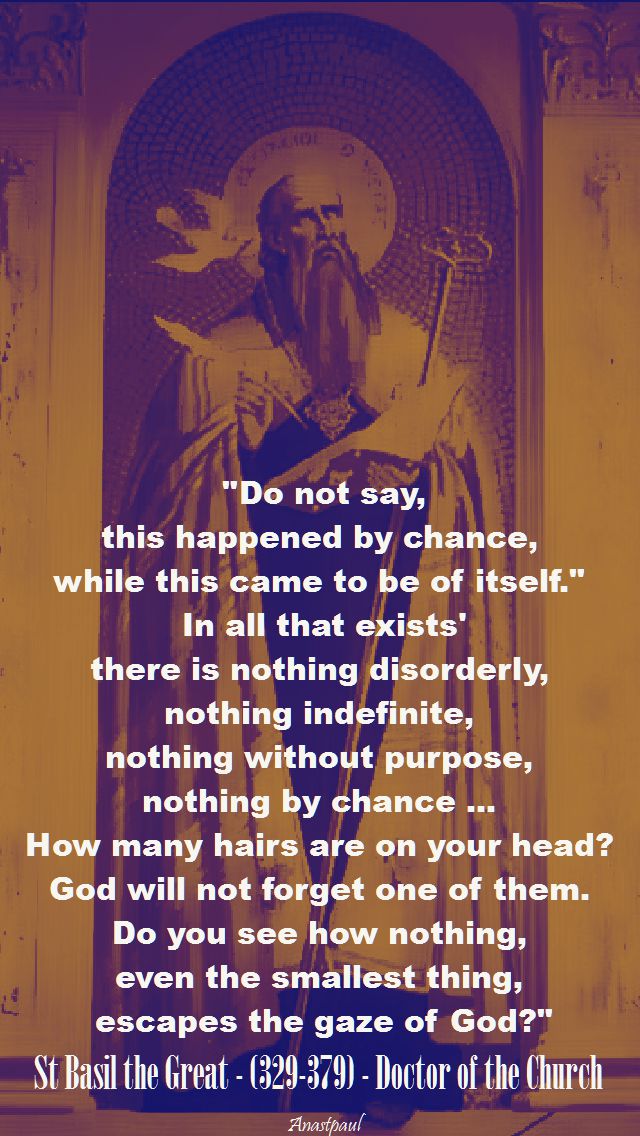 do not say, this happened by chance-st basil the great