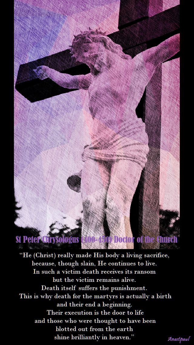 he (Christ) really made his body - st peter chrysologus