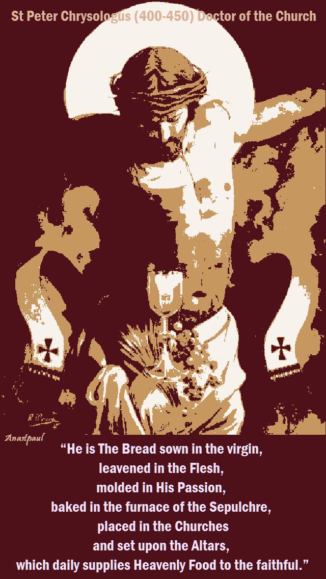 he is the bread 2.- st peter chrysologus