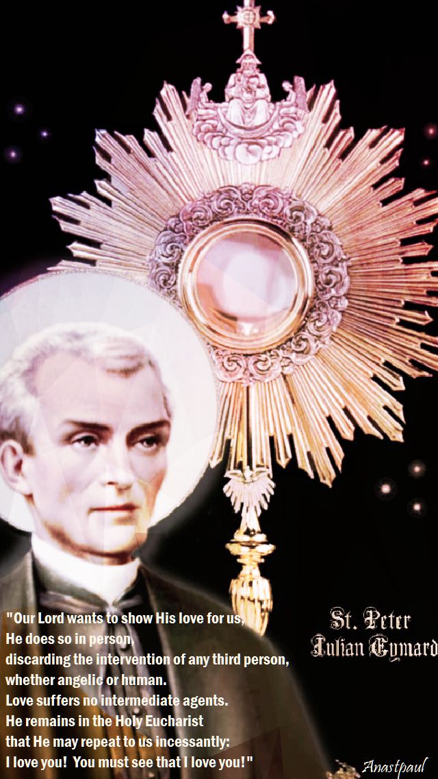 our lord wants to show his love for us - st peter julian eymard