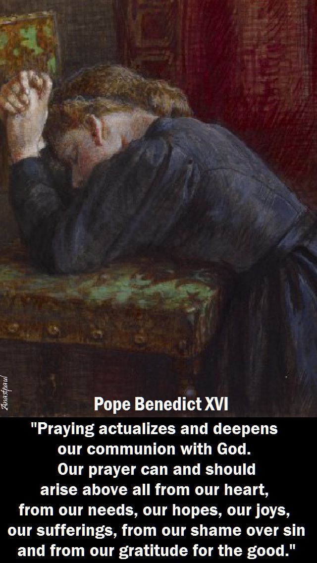 praying actualizes and deepens-pope benedict