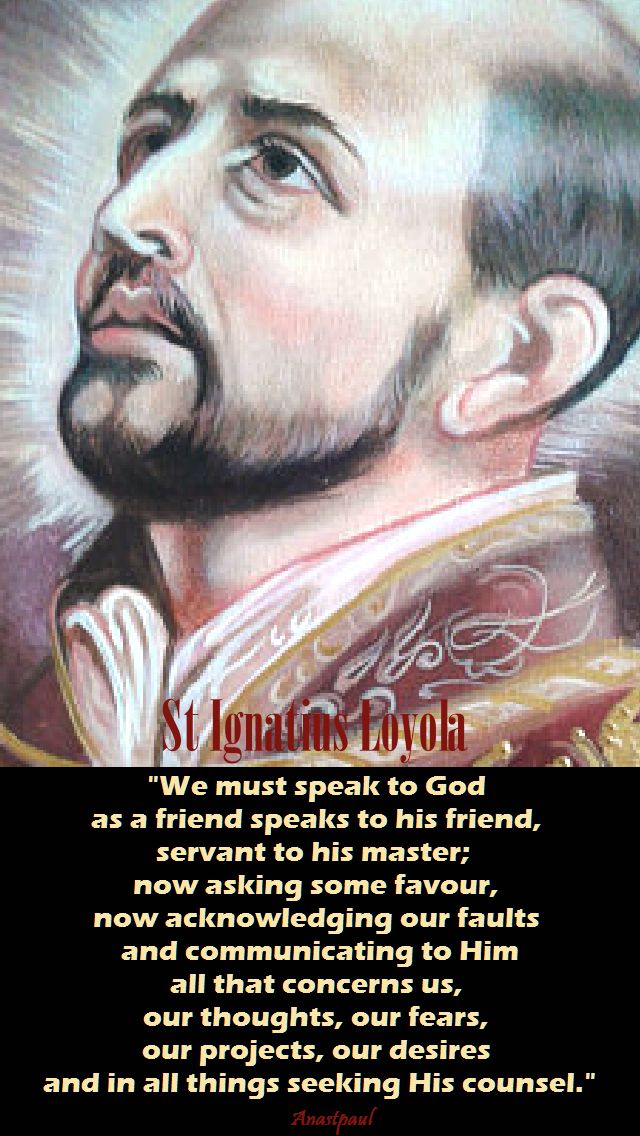we must speak to god - st ignatius