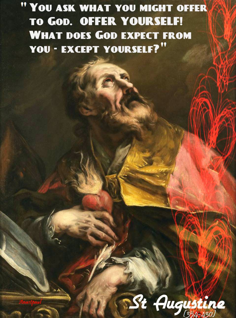 you ask what you might offer to god - st augustine