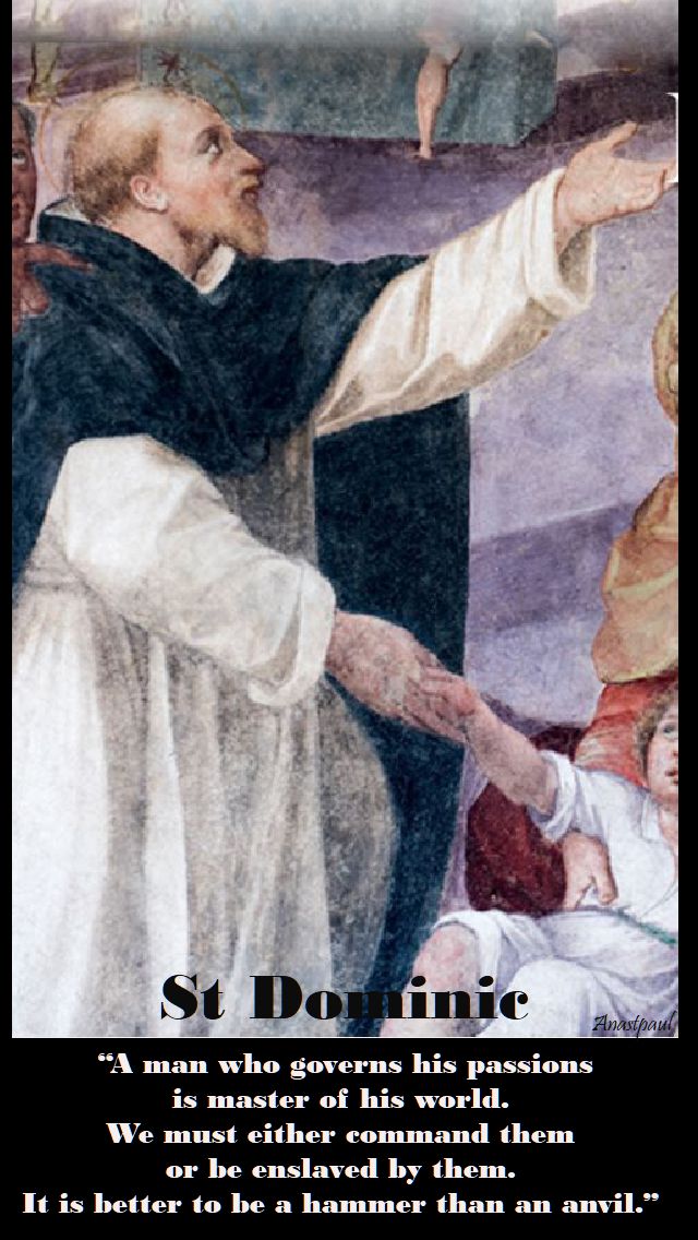 a man who governs his passions - st dominic