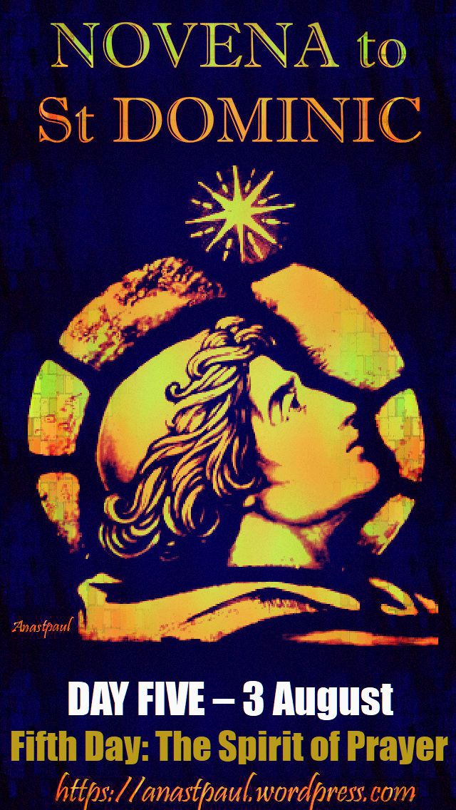 DAY FIVE - NOVENA ST DOMINIC