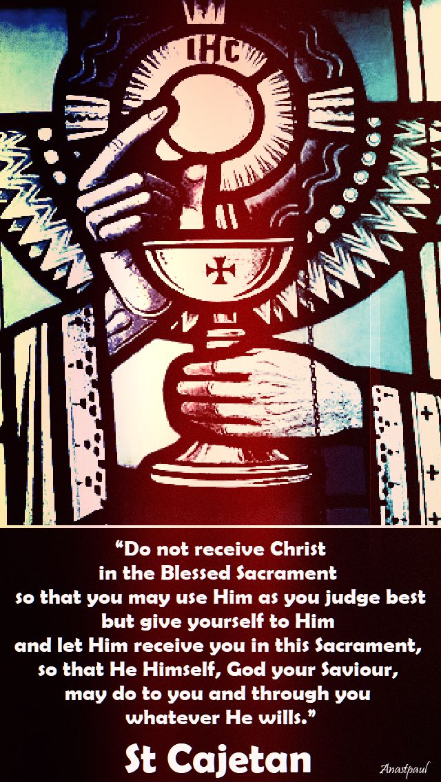 do not receive christ - st cajetan