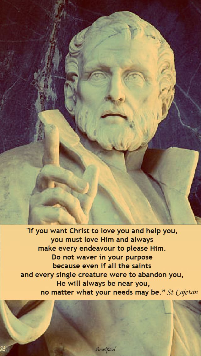 if you want christ to help you - st cajetan