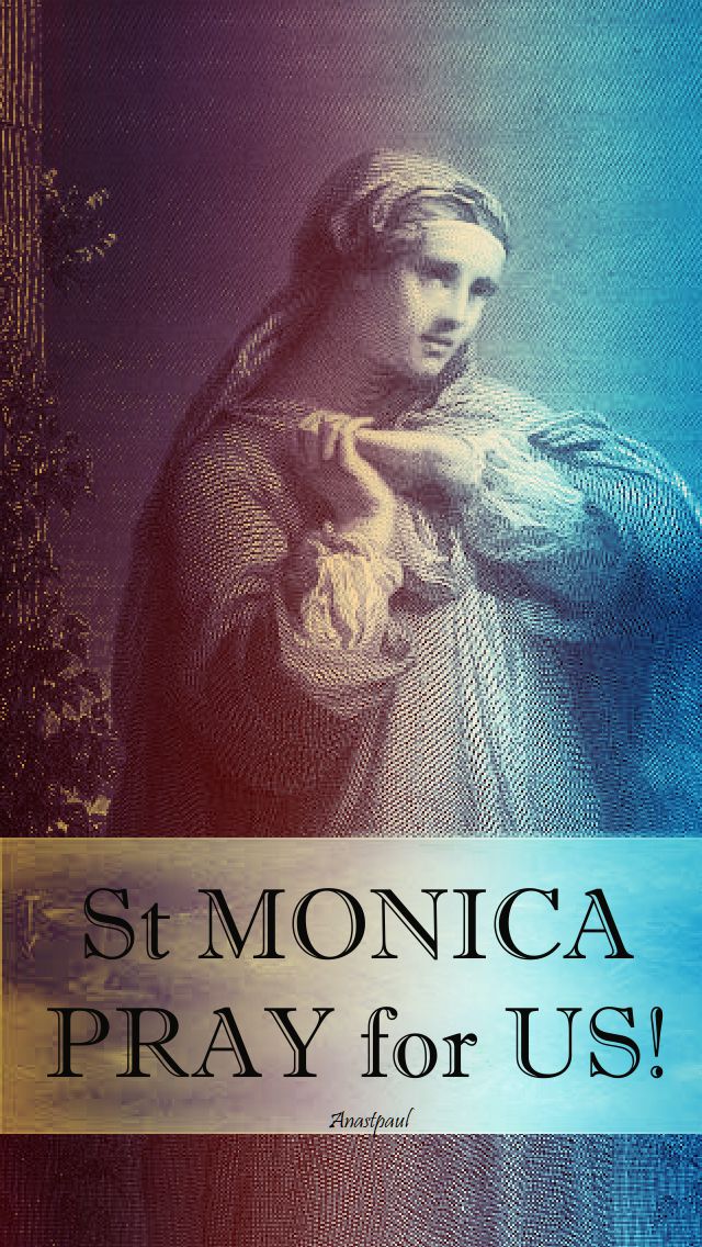 st monica pray for us