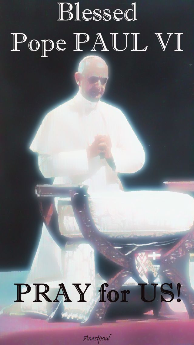 blessed pope paul vi - pray for us