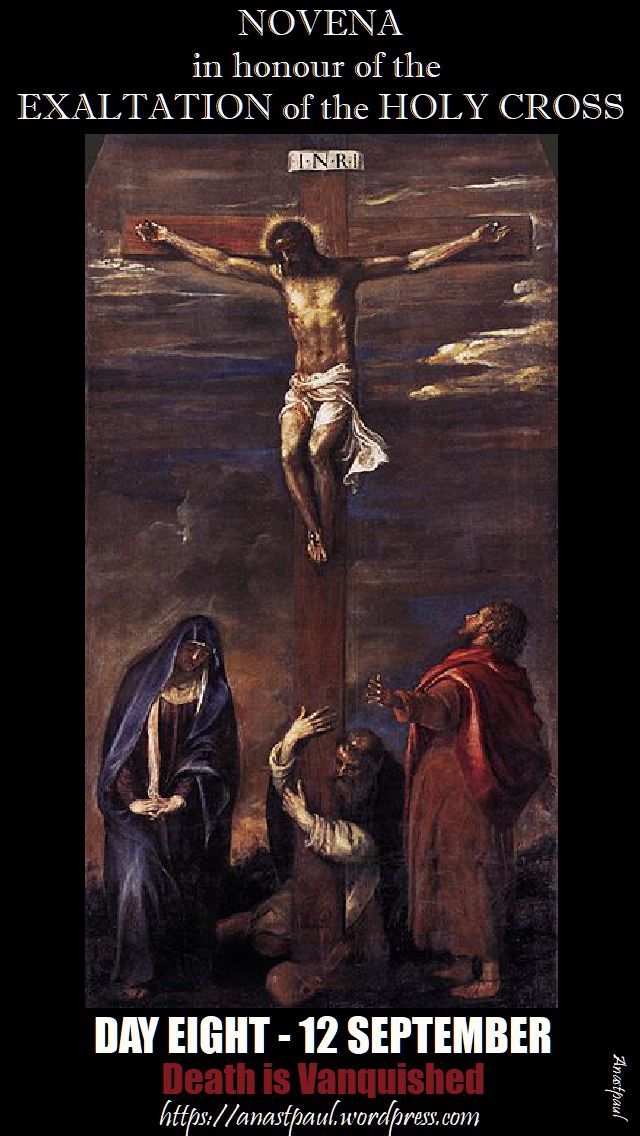 day eight - holy cross novena - death is vanquished - 12 sept