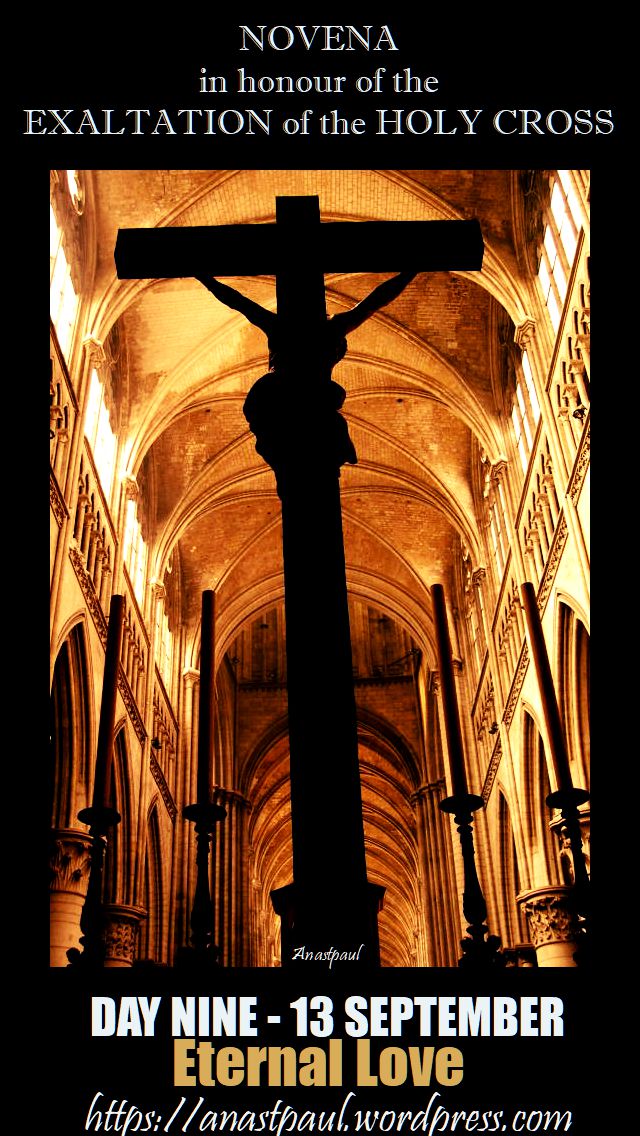 day nine - novena holy cross - 13 sept - eternal love