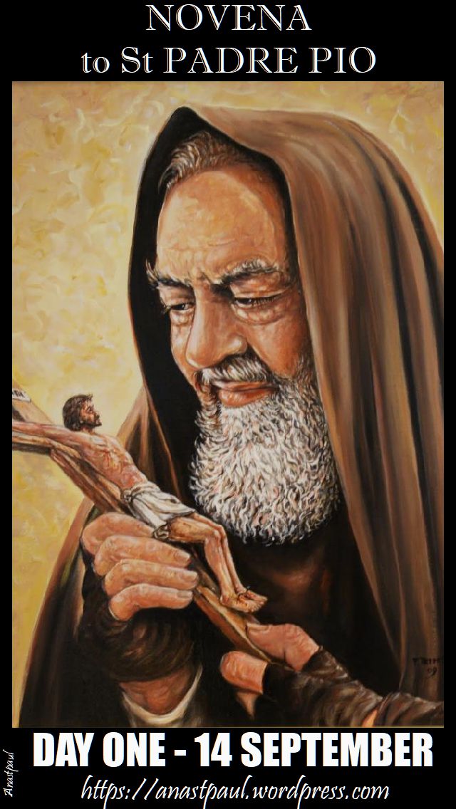 day one - novena st pio - 14 sept