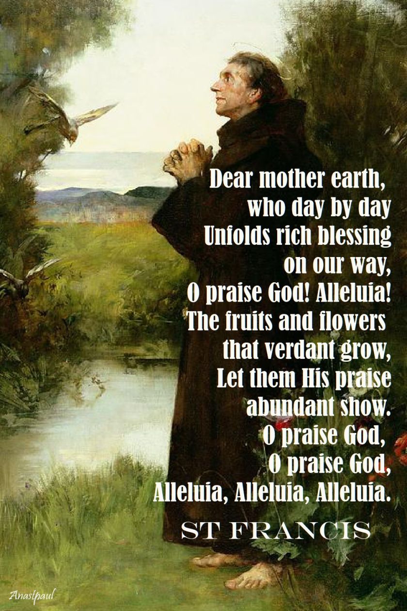 dear mother earth - st francis prayer