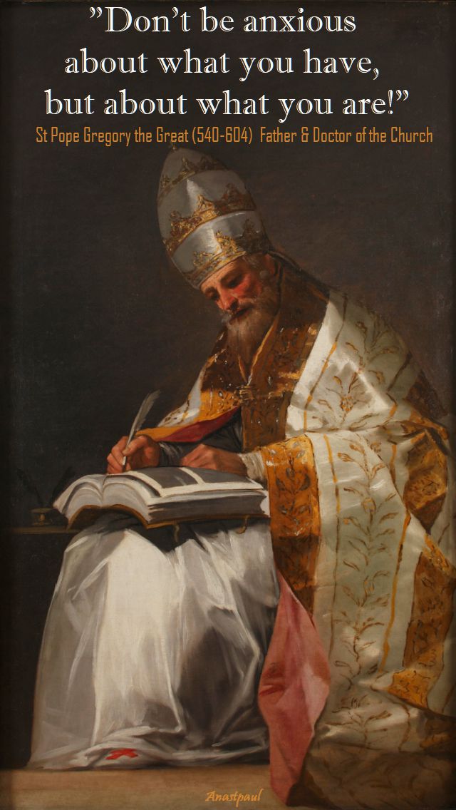 dont be anxious-st pope gregory the great