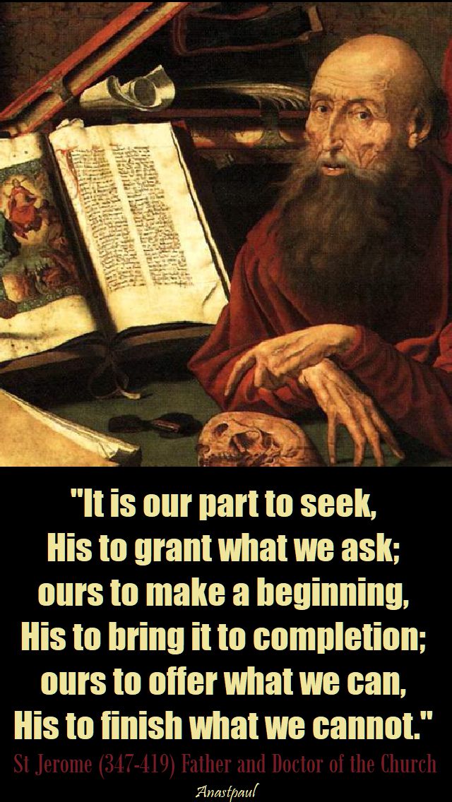 it is our part to seek - st jerome - 30 sept 2017