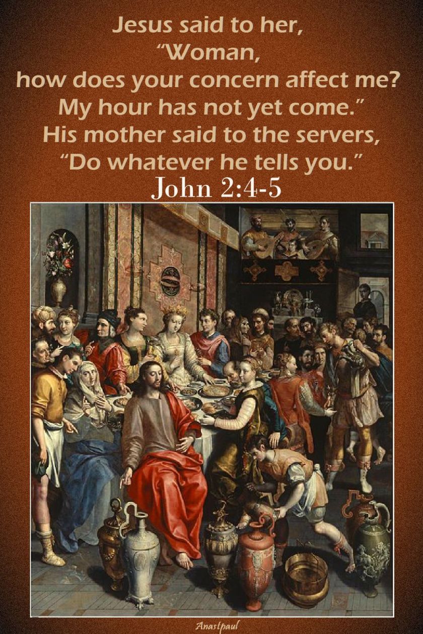 jesus said to her, woman - john 2 4-5