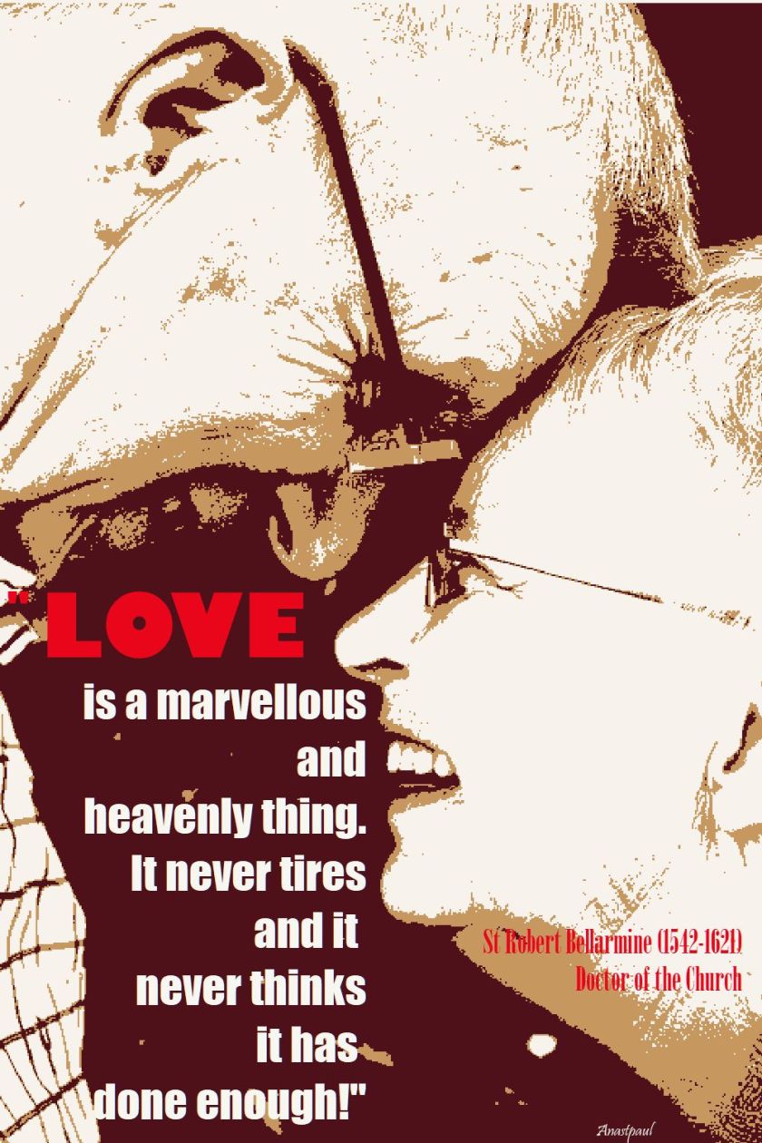 LOVE IS A MARVELLOUS THING - ST ROBERT BELLARMINE 17 SEPT 2017
