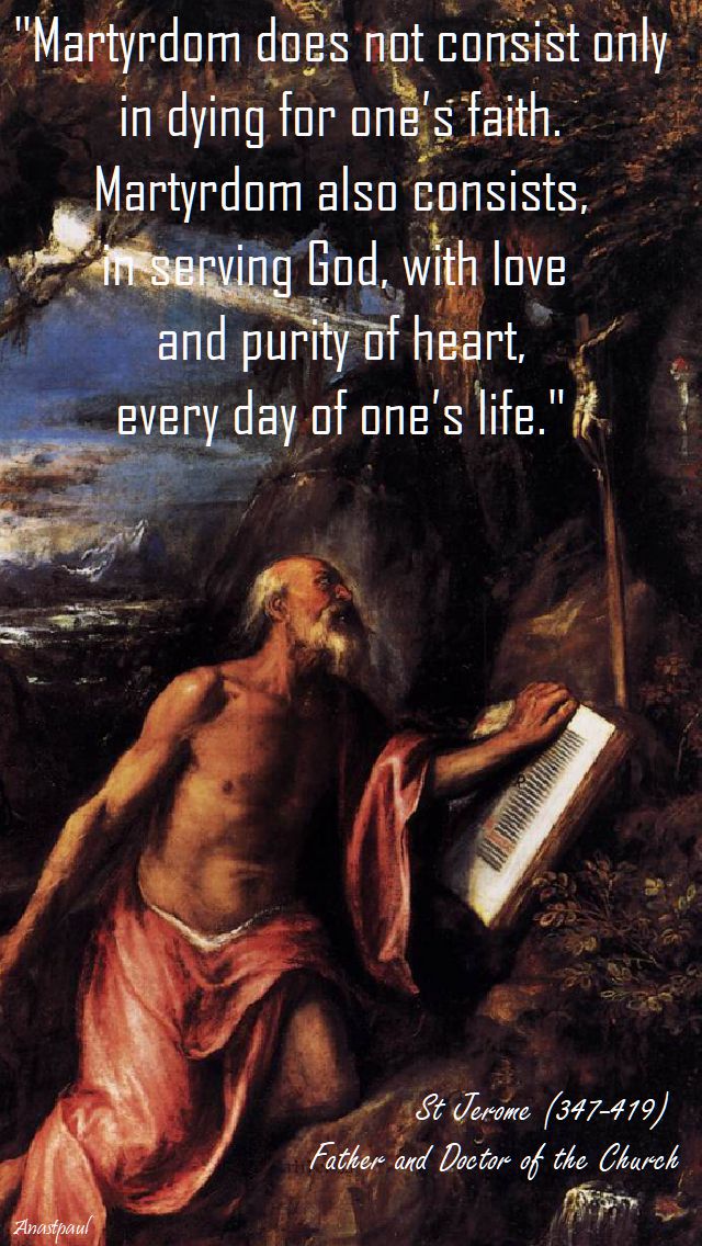 martyrdom does not - st jerome - 30 sept 2017