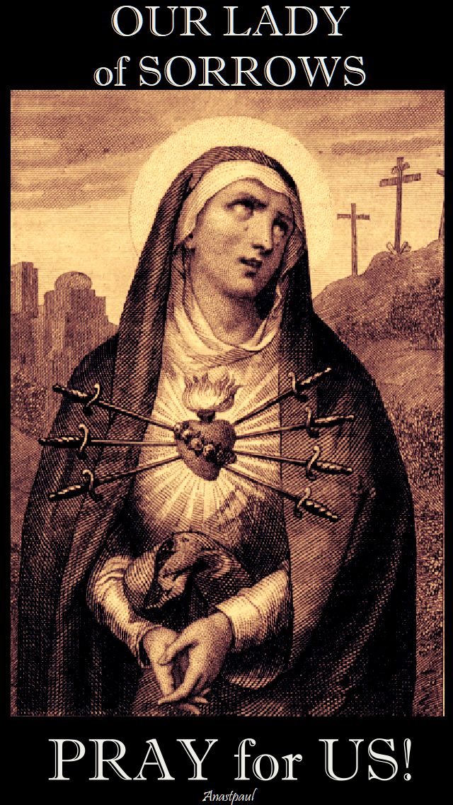 our lady of sorrows pray for us