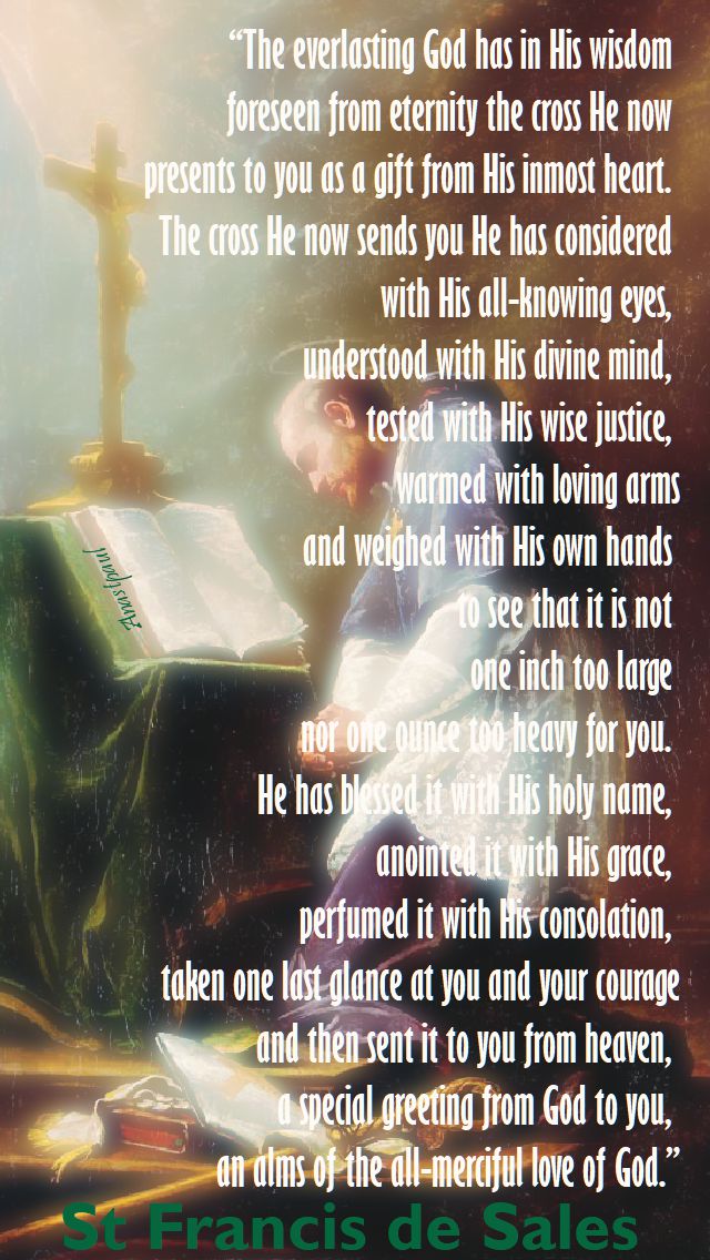 the everlasting god has in his wisdom - st francis de sales
