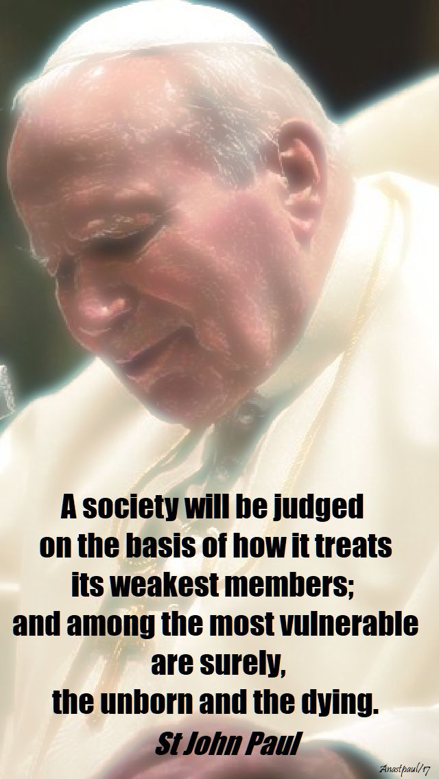 a society will be judged - st john paul 16 oct 2017