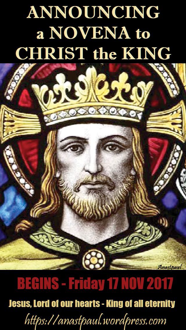 ANNOUNCING A NOVENA TO CHRIST THE KING - BEGINS FRIDAY 17 NOV